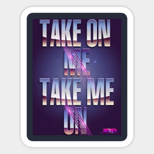 Take Me On, Take Me Off Sticker